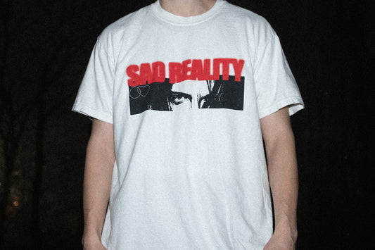 SAD REALITY TEE